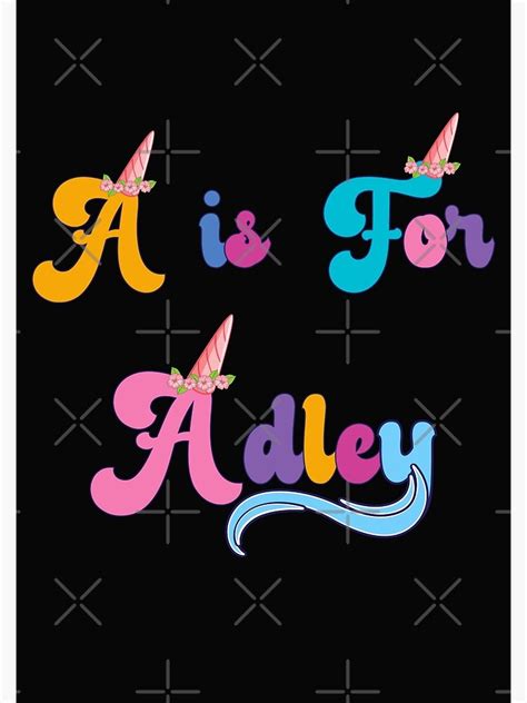 A For Adley Funny A Is For Adley Poster For Sale By Dinudi Redbubble