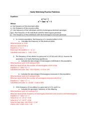 The first thing you'll need to do is obtain p and q. Hardy Weinberg Problem Set KEY - Hardy-Weinberg Equilibrium Problems 1 The frequency of two ...