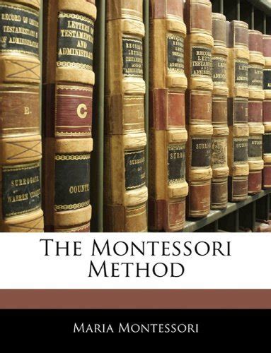 The Montessori Method Maria Montessori Paperback 1142838366