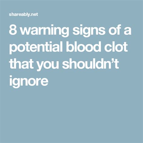 8 Warning Signs Of A Potential Blood Clot That You Shouldnt Ignore