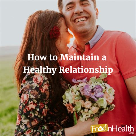 How To Maintain A Healthy Relationship Food N Health