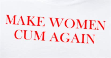Make Women Cum Again Mens Premium T Shirt Spreadshirt