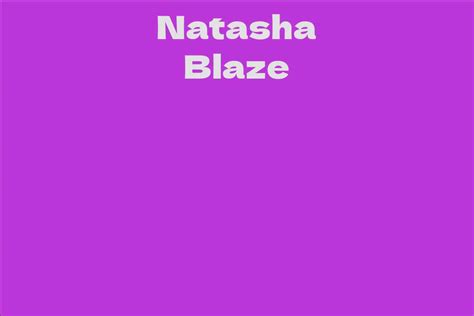 Natasha Blaze Facts Bio Career Net Worth Aidwiki