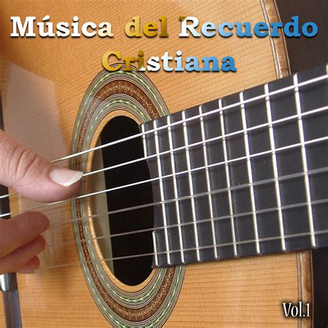 M Sica Del Recuerdo Cristiana Vol Compilation By Various Artists