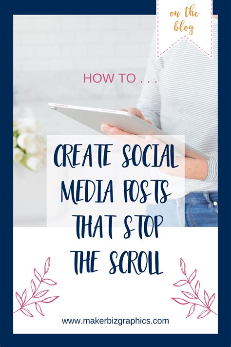 How To Create Social Media Posts That Stop The Scroll Maker Biz Graphics