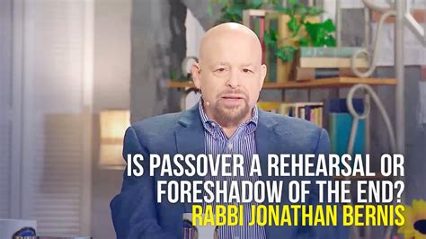 Is Passover A Rehearsal Or Foreshadow Of The End Rabbi Jonathan