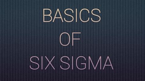 Basics Of Six Sigma Youtube