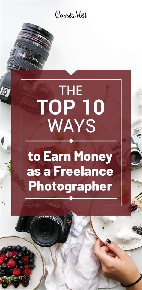 10 Ways To Earn Money As A Freelance Photographer Photographer