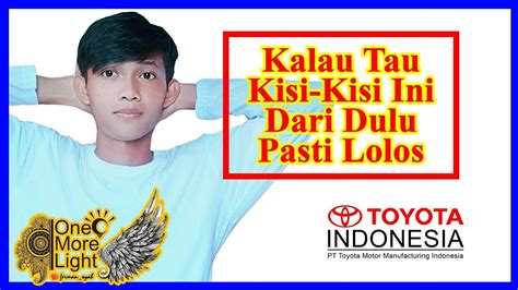 Kisi kisi pisikotes pt at : Kisi Kisi Psikotes PT Toyota Motor Manufacturing Indonesia Karawang - YouTube