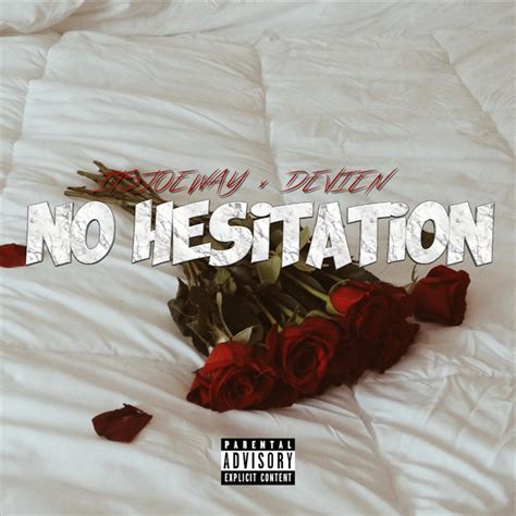 No Hesitation Single By Itsjoeway Spotify