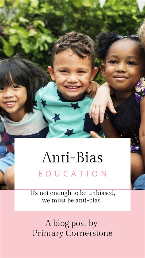 anti bias education it is necessary primary cornerstone engage in learning teaching