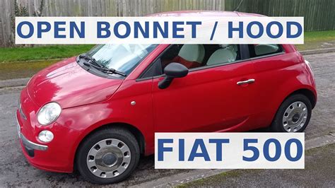 How To Open Bonnet Hood Fiat 500 2007 Onwards Not Broken Car