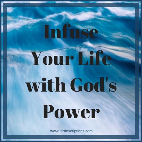 Infuse Your Life With Gods Power
