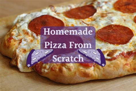 Homemade Pizza Recipe From Scratch