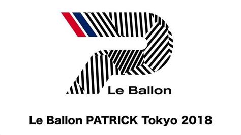 Le Ballon Patrick Tokyo 2018 The Movie Really Hope To See You All