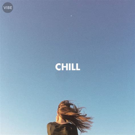 Chill Songs For Your Aesthetic Playlist By Vibe Spotify