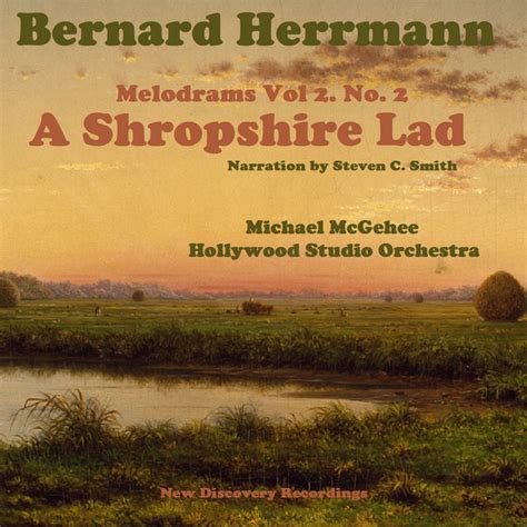 A Shropshire Lad Bernard Herrmann New Discovery