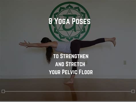 8 Yoga Poses To Strengthen And Stretch Your Pelvic Floor And Glutes
