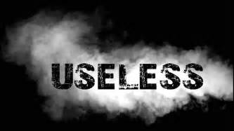 Useless