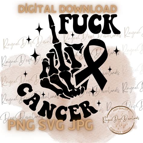 Fuck Cancer Skeleton Hand Middle Finger Svg Cancer Svg Fuck Cancer Cancer Sucks Png Cancer