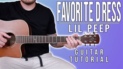 Favorite Dress Guitar Tutorial Lil Peep X Lil Tracy Guitar Tutorial
