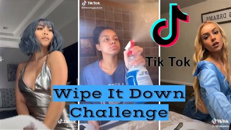 Wipe It Down Challenge Best Tiktok Compilation Youtube