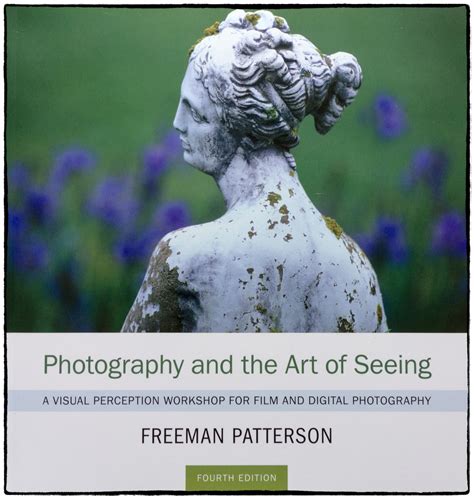 Photography And The Art Of Seeing Photography Images And Cameras