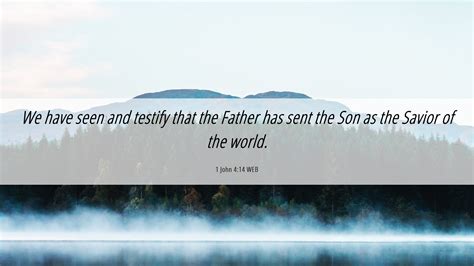 1 John 414 Web Desktop Wallpaper We Have Seen And Testify That The