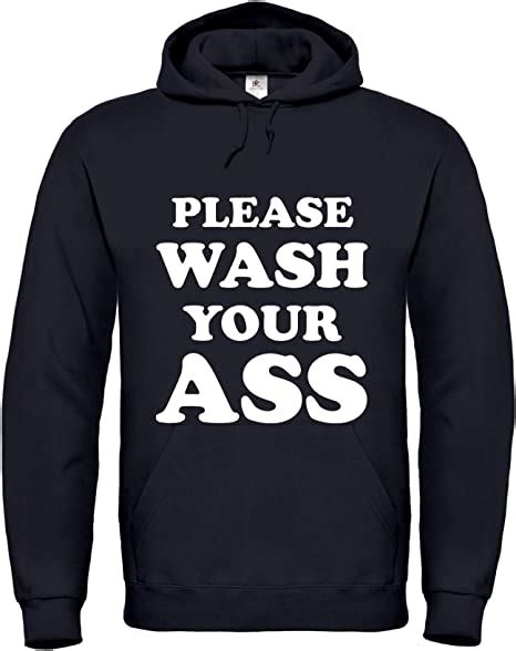 Please Wash Your Ass Unisex Hoodie Uk Clothing