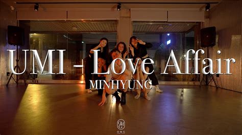 Minhyung Choreography Umi Love Affair Youtube