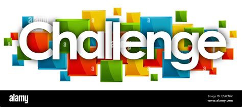 Challenge Word In Colored Rectangles Background Stock Photo Alamy