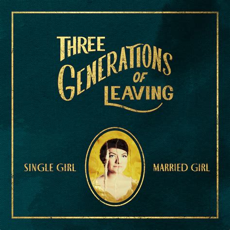 review single girl married girl three generations of leaving americana highways