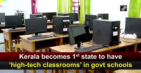 Kerala Govt Schools 1st To Sport ‘high Tech Classrooms