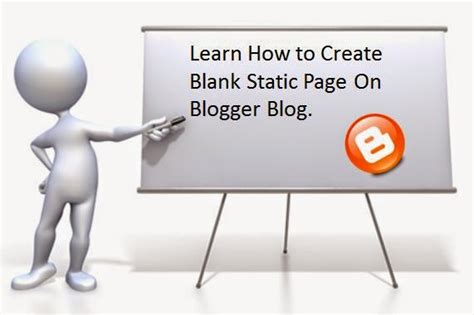 How To Create Static Blank Page On Blogger Blog Pro Technify