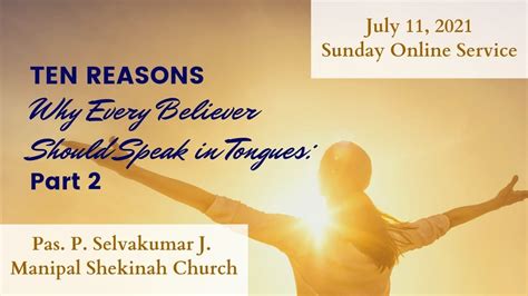 Manipal Shekinah Church July 11 2021 Ten Reasons Why Every