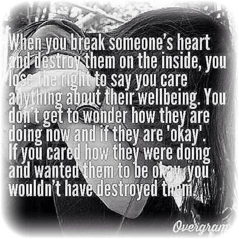 When You Break Someones Heart Say You Its Okay Truth Thoughts Sayings Learning
