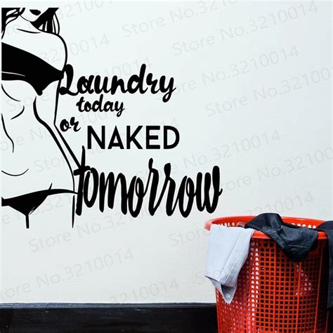 Vinyl Wall Decal Words Quotation Naked Sexy Girl Laundry Today Room Stickers Words Wall Decal