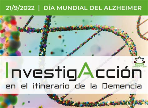 Día Mundial Del Alzheimer 2022 “investigacción En El Itinerario De