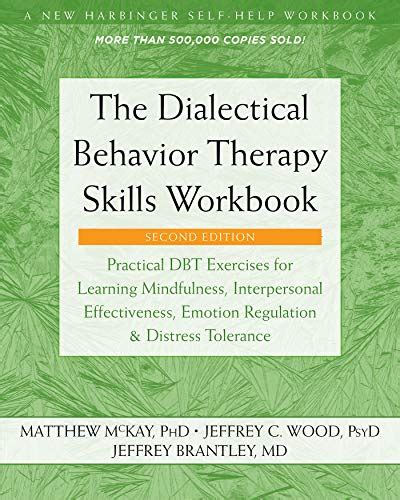 The Dialectical Behavior Therapy Skills Workbook Practical Dbt Exercises For Learning