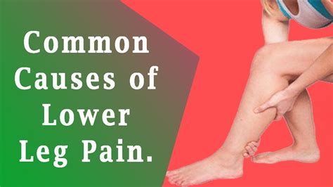 Lower Leg Pain Most Common Causes Of Lower Leg Pain Youtube