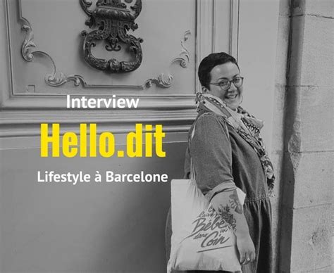 Interview D Une Blogueuse Fran Aise Lifestyle Barcelone Hello Dit