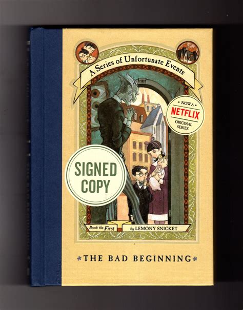 The Bad Beginning A Series Of Unfortunate Events By Lemony Snicket Issued Author Signed
