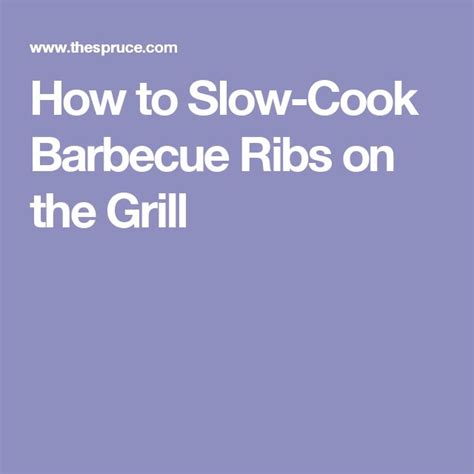 How To Make Amazing Ribs Without A Smoker Ribs On Grill Barbecue