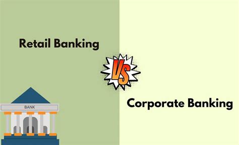 Retail Banking Vs Corporate Banking Whats The Difference With Table