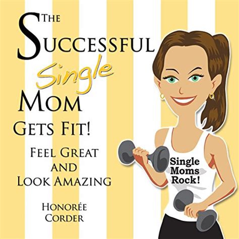 The Successful Single Mom Gets Fit Hörbuch Download Honoree Corder