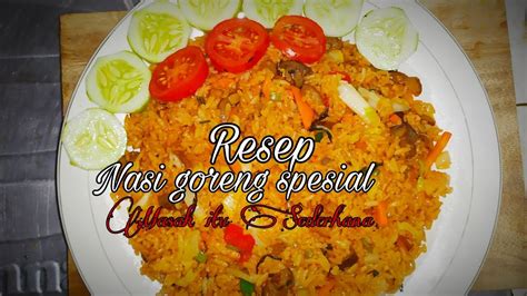 /ˌnɑːsi ɡɒˈrɛŋ/) refers to fried rice in both the indonesian and malay languages. Resep nasi goreng spesial | Masak itu Sederhana - YouTube