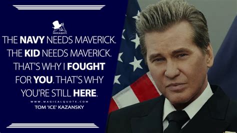 The Navy Needs Maverick The Kid Needs Maverick That S Why I Fought For You That S Why You Re