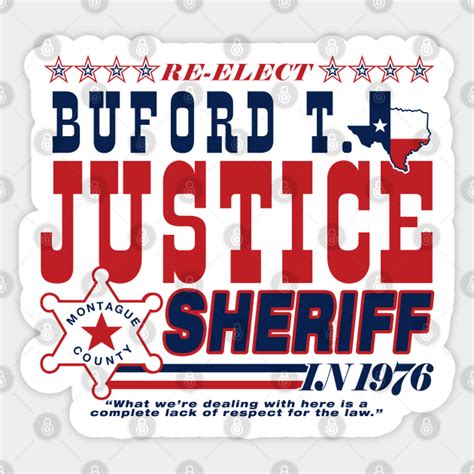 Re Elect Sheriff Buford T Justice Buford T Justice Sticker Teepublic