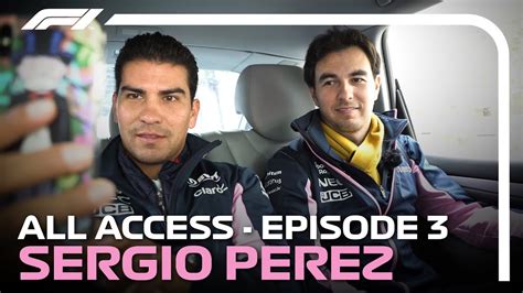 All Access Episode 3 Sergio Perez Youtube