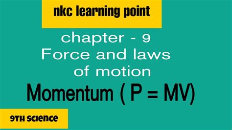 Momentum Class 9 Science Chapter 9 By Nkc Learning Point Youtube